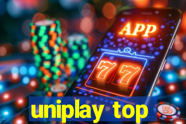 uniplay top